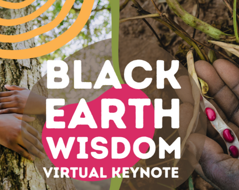 Black Earth Wisdom Virtual Keynote
