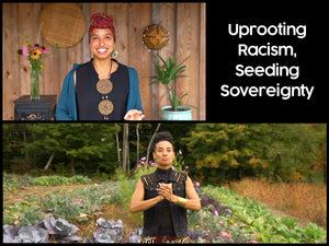 Uprooting Racism, Seeding Sovereignty Virtual Keynote